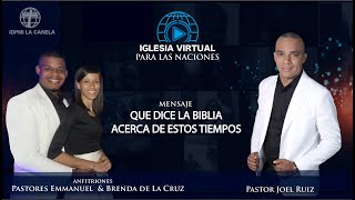 Que dice La Biblia acerca de estos tiempos - Pastor Joel Ruiz