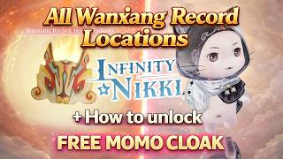 All Unpolished Wanxiang Record Locations + How to Unlock Momo Cloak "Inky Shadow" | Infinity Nikki