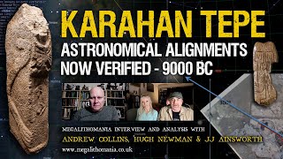 Karahan Tepe | Earliest Solstice Alignment 9000 BC | Andrew Collins, JJ Ainsworth, Hugh Newman