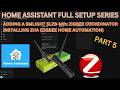 Home Assistant Setup - Part 5 - Setup Zigbee Coordinator & ZHA