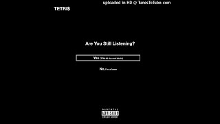 TETRI$ - ARE YOU STILL LISTENING? - TRACK 04 - PLOTTIN