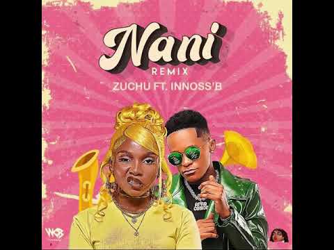 Zuchu Ft. Innoss'B - NANI REMIX TYPE BEAT. - YouTube