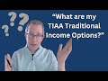 TIAA Traditional Income Options