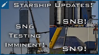 SpaceX Starship Updates! SN6 Testing Imminent, SN8 Continues & SN9 Build Begins! TheSpaceXShow