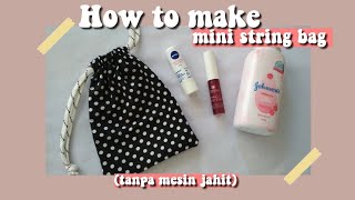 cara membuat tas serut | DIY MINI STRING BAG [Indonesia] #quarantinecraft