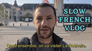 【Vlog in Slow French】. Beginner / Intermediate Level | Listening practice