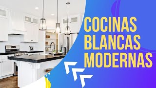 25 MODELOS DE COCINAS BLANCAS Y MODERNAS PARA INSPIRARTE👈