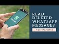 How to Read a Deleted WhatsApp Message Someone Sent You