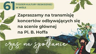 61 Tydzień Kultury Beskidzkiej w Wiśle - Dzień 4