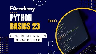 Python Basics 23: Essential Concepts - String Representation & String Methods [Urdu/Hindi]