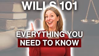 Wills 101: Everything You Need to Know