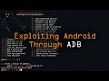 Exploiting Android Through Android Debug Bridge (ADB) With Ghost Framework