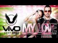 Vivo ft. Orel - My Love ( MusicHead Remix )