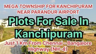 காஞ்சிபுரத்தில் மனைகள்  விற்பனைக்கு 🏡 Kanchipuram Plots For Sale 🏡 Near Parandur Airport ✈️