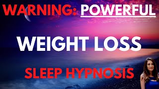 POWERFUL Sleep Hypnosis for Weight Loss (Reprogram your mind for healthy behaviors!)