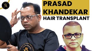 Prasad Khandekar Hair Transplant | New Roots Hair Transplant Clinic |