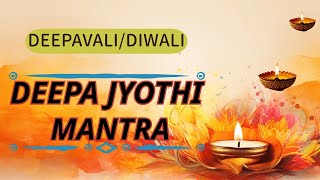 Deepa Jyothi Mantra | Prayer of lamp | Deepajyothi Parabrahma | Deepavali | Diwali