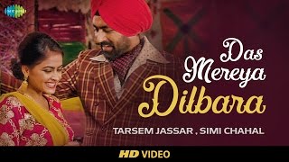 Das Mereya Dilbara | HD Video | Rabb Da Radio | Tarsem Jassar | Simi Chahal | Mandy Takhar | Tarnvir