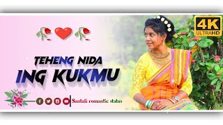 Teheng nida ing kukmu kan//new santali status video//new santali whatsapp status video//#santali