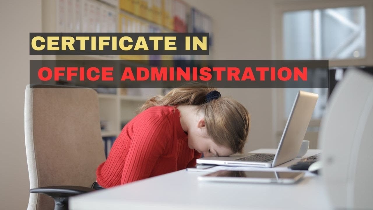 Certificate In Office Administration Training Course Youtube