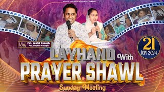 LAYHAND WITH PRAYER SHAWL SUNDAY MEETING (21-07-2024)  ||  #Sushil_Yoseph_Ministries