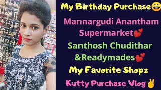 My Birthday Purchase😀Vlog(Anantham Supermarket💕\u0026Santhosh chudithar\u0026Readymades😍)Fav shopz😉...