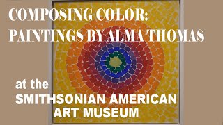 Composing Color Paintings by Alma Thomas at the SMITHSONIAN AMERICAN ART MUSEUM