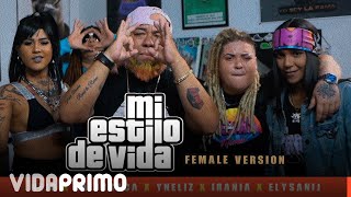 Ñejo x La Duraca x Irania x Yneliz x Elysanij - Mi Estilo De Vida (Female Version) [Official Video]