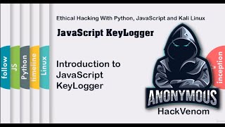 Introduction to JavaScript KeyLogger | JavaScript KeyLogger | HackVenom