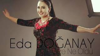 Eda Doğanay - Bize Ne Oldu & Kime Ne