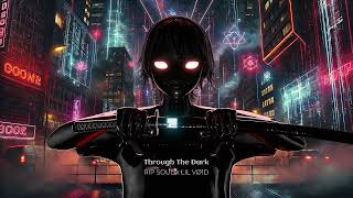 RIP SØUL x LIL VØ1D - Through The Dark