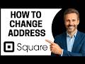 How to Change Address on Square Appointments [Quick Tutorial]
