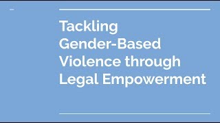 Webinar: Tackling Gender Based Violence Through Legal Empowerment