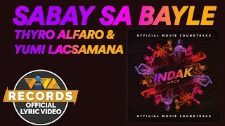 Sabay sa Bayle - Thyro Alfaro and Yumi Lacsamana [Official Lyric Video]