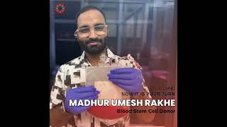 Meet our blood stem cell donor, Madhur Umesh Rakhe from Hyderabad.