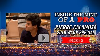 Inside the Mind of a Pro: Pierre Calamusa @ 2019 WSOP (5)