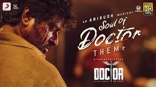 Doctor - Soul of Doctor | Sivakarthikeyan | Anirudh Ravichander | Nelson Dilipku