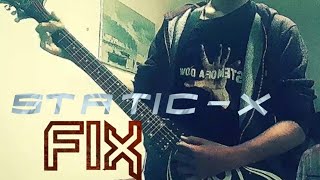 Static-X Fix (Guitar Cover)