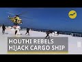 Houthis release video showing hijack of cargo ship; crew includes 17 Filipinos