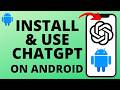 How to Install and Use ChatGPT on Android & Samsung