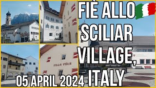 FIÈ ALLO SCILIAR VILLAGE, ITALY 🇮🇹 05 APRIL 2024