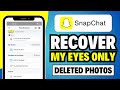 How to Recover My Eyes Only Deleted Photos on Snapchat | Recover Snapchat Photos, Videos and Chats