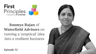 Soumya Rajan, Waterfield Advisors | Rohin Dharmakumar | First Principles by The Ken