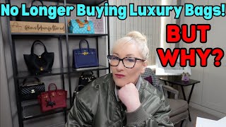 Why I’m Done Buying Luxury Bags! No More Hermes, Louis Vuitton! BUT FOR HOW LONG?