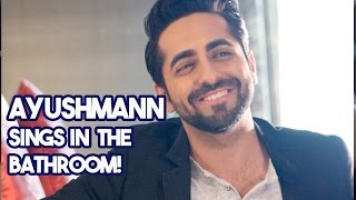 UNSEEN FOOTAGE! Watch Ayushmann Khuranna Sing In The Bathroom!