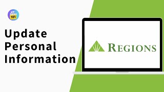 How to Update Personal Information in Your Regions Bank Account