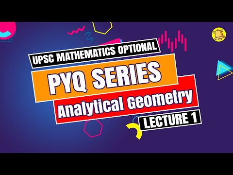 UPSC Mathematics Optional | PYQ Series | Analytical Geometry - Lecture ...