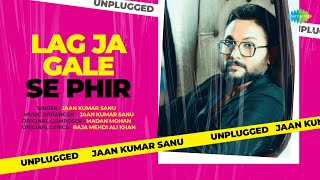 Lag Ja Gale Se Phir Unplugged | Jaan Kumar Sanu | Woh Kaun Thi | Evergreen Hindi Song