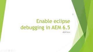 Enable Eclipse Debug in AEM 6.5, 6.4, 6.3, 6.2,6.1