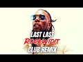 BURNA BOY - LAST LAST (ROCKWIDIT CLUB REMIX)